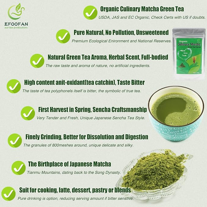 EFOOFAN Matcha Organic Green Tea Powder, Culinary Grade(3.53oz), USDA/JAS/EC Certified, Japanese Sencha Tea Flavor, Vegan and Sugar Free for Cooking, Baking or Candy