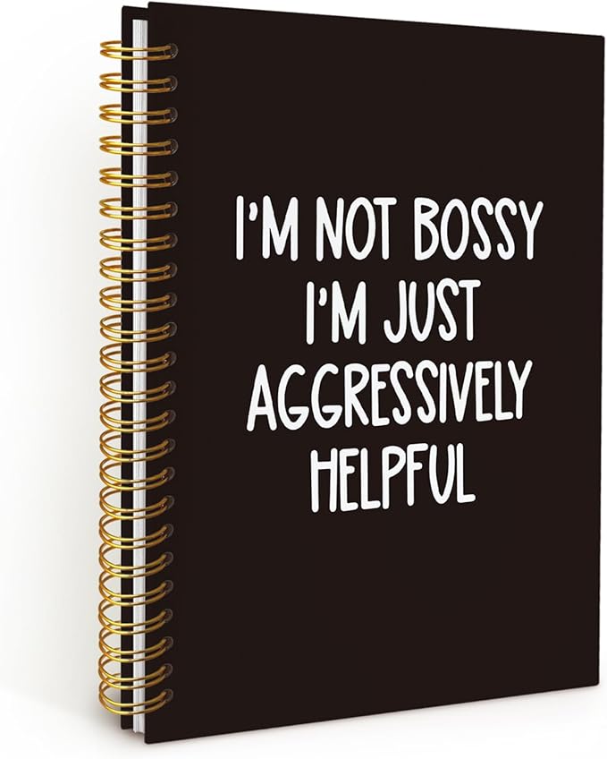 Funny Office Notebooks for Work, Sarcastic Gifts, Office Supplies, I'm Not Bossy I'm Just Aggressively Helpful College Ruled Hardcover Spiral Notebook 5.5x8.3