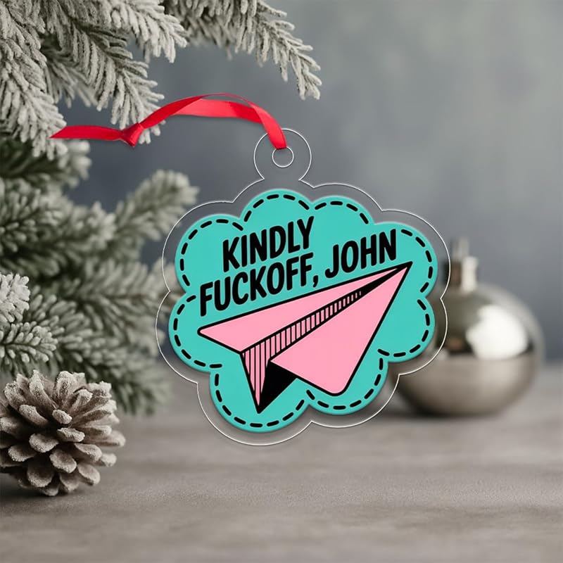 Funny Kindly Ornament, Personalized Holiday Gift, Custom Christmas Ornament, Gag Gift for Friends, Playful Holiday Keepsake Acrylic Ornament – Personalized Christmas Tree