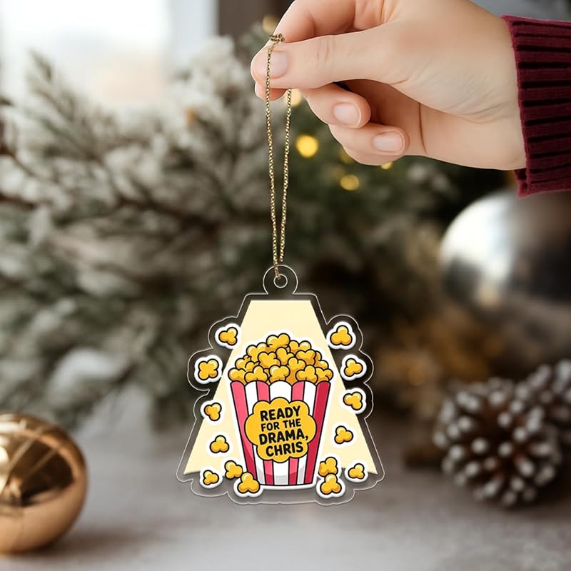 Funny Popcorn Ready For The Drama Ornament, Personalized Custom Christmas Ornament, Gift for Friends, Drama Holiday Keepsake Acrylic Ornament – Personalized Christmas Tree