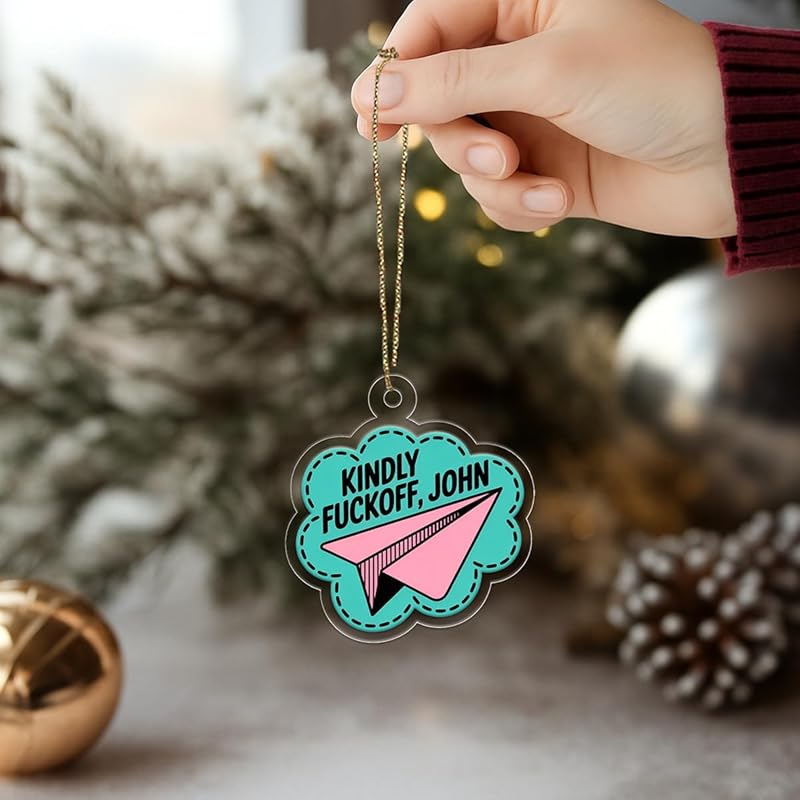 Funny Kindly Ornament, Personalized Holiday Gift, Custom Christmas Ornament, Gag Gift for Friends, Playful Holiday Keepsake Acrylic Ornament – Personalized Christmas Tree