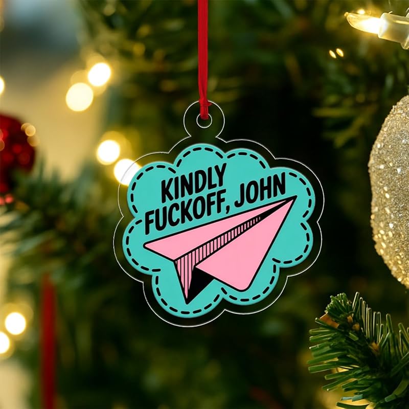Funny Kindly Ornament, Personalized Holiday Gift, Custom Christmas Ornament, Gag Gift for Friends, Playful Holiday Keepsake Acrylic Ornament – Personalized Christmas Tree