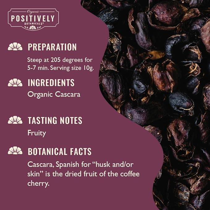Organic Positively Botanicals Company, Cascara, Herbal Tea Loose Leaf Botanical, 4 Ounce