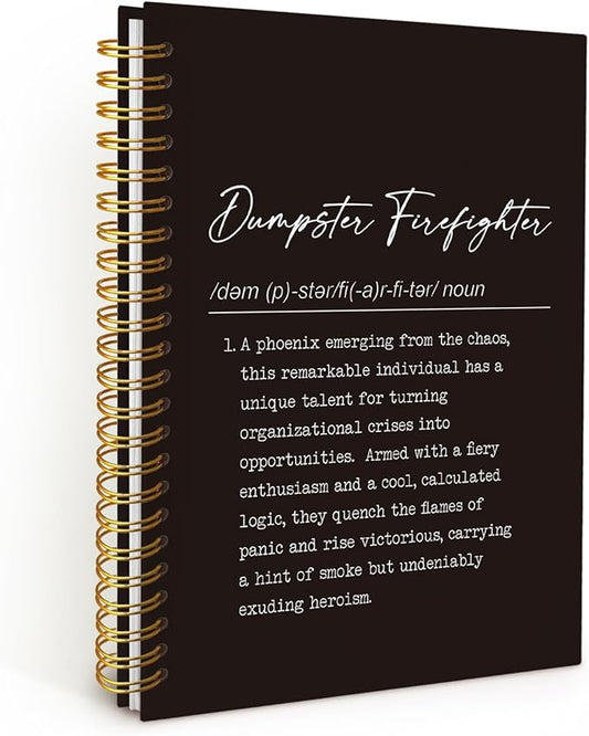 Dumpster Firefighter Notebook – Inspirational Spiral Hardcover Journal for Crisis Managers and Problem Solvers – Funny & Motivational Office Gift 5.5x8.3