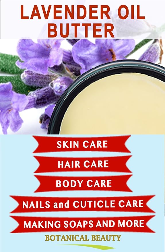 Botanical Beauty LAVENDER OIL BUTTER 100% Natural Lavender Essential Oil in Shea Nut Butter for FACE, SKIN, BODY, HAIR, NAILS. Beauty Skin Moisturizer Oil Butter. (8 Fl Oz)