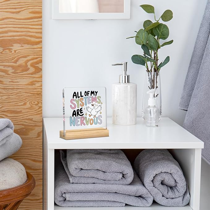 Funny Silly Goose Mental Health Decor, Motivational Gifts for Women Men, Inspirational Acrylic sign with Wooden office Accessories Bedroom Dorm Apartment Decoration-All Of My Systems Are Nervous