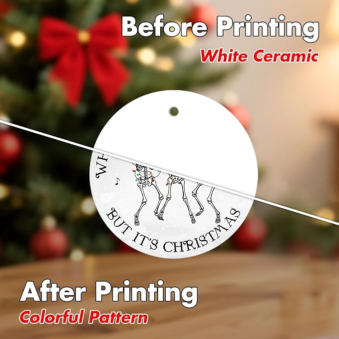 Funny Skeleton Ornament Gifts - When You're Dead Inside But It's Christmas Ornament - Ceramic Ornament Xmas Tree Decor - 2 Side Printed Ornaments