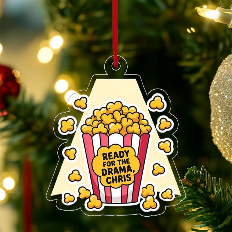 Funny Popcorn Ready For The Drama Ornament, Personalized Custom Christmas Ornament, Gift for Friends, Drama Holiday Keepsake Acrylic Ornament – Personalized Christmas Tree