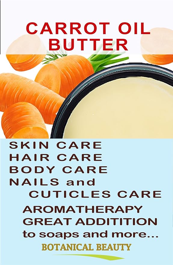 Botanical Beauty CARROT SEED OIL BUTTER Pure Natural Virgin Unrefined RAW 8 Fl. Oz.- 240 ml for FACE, SKIN, BODY, DAMAGED HAIR, NAILS. Rich in Beta Carotene, Vitamin E