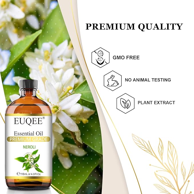 EUQEE Neroli Essential Oil 118mL / 4oz Pure Neroli Oil Premium Essential Oil for Diffuser, Aromatherapy, DIY Soap