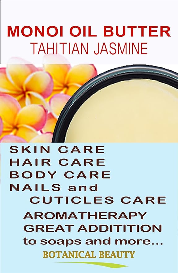 Botanical Beauty MONOI OIL BUTTER TAHITIAN JASMINE Pure Natural Virgin Unrefined RAW for FACE, SKIN, BODY, DAMAGED HAIR, NAILS (8 Fl Oz)