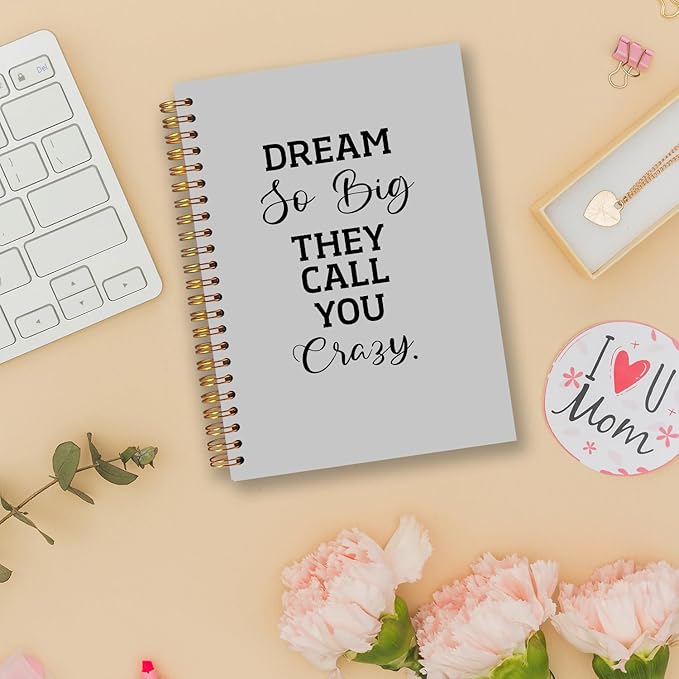 Gray Inspirational Spiral Notebooks, Positive Quote Journal, Motivational Journals for Writing, Dream So Big They Call You Crazy Motivational Notebook for Note Taking, 5.5x8.3 Inch