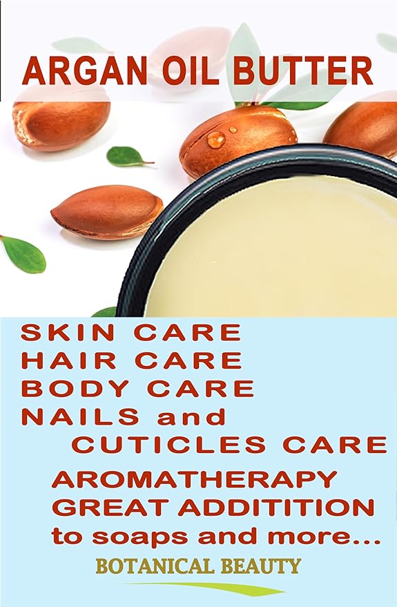 Botanical Beauty ARGAN OIL BUTTER RAW 100% Pure Natural VIRGIN UNREFINED Cold-Pressed for Face, Skin, Body, Hair, Lip, Nails. Rich in Vitamin E (8 Fl Oz)