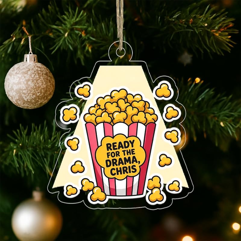 Funny Popcorn Ready For The Drama Ornament, Personalized Custom Christmas Ornament, Gift for Friends, Drama Holiday Keepsake Acrylic Ornament – Personalized Christmas Tree