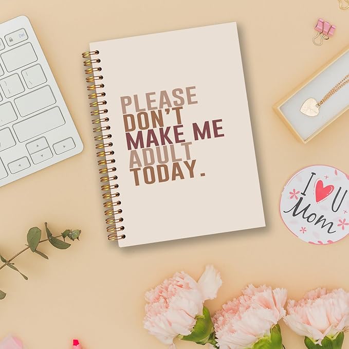 Beige Funny Spiral Notebooks, Humorous Quote Journal, Funny Journals for Writing, Please Don't Make Me Adult Today Sarcastic Notebook for Note Taking, 5.5x8.3 Inch