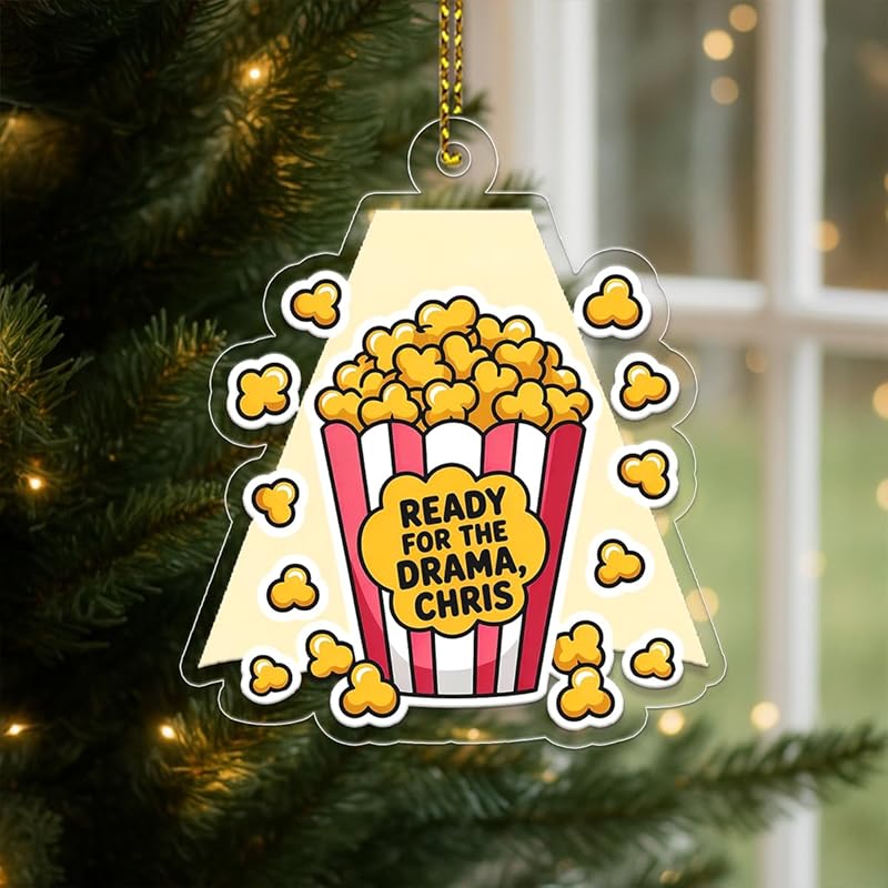 Funny Popcorn Ready For The Drama Ornament, Personalized Custom Christmas Ornament, Gift for Friends, Drama Holiday Keepsake Acrylic Ornament – Personalized Christmas Tree