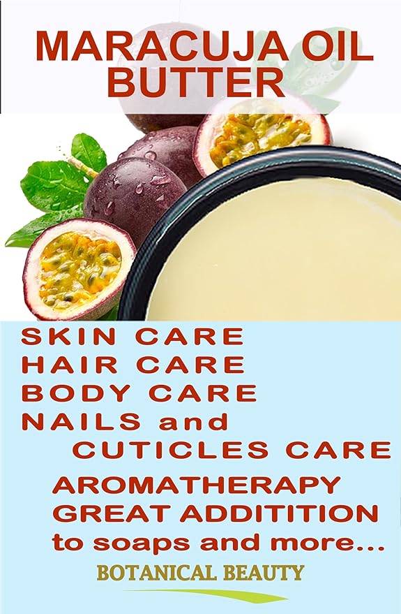 Botanical Beauty MARACUJA OIL BUTTER RAW 100% Pure Natural VIRGIN UNREFINED Cold-Pressed Carrier for Face, Skin, Body, Hair, Lip, Nails. Rich in Vitamin E (8 Fl Oz)