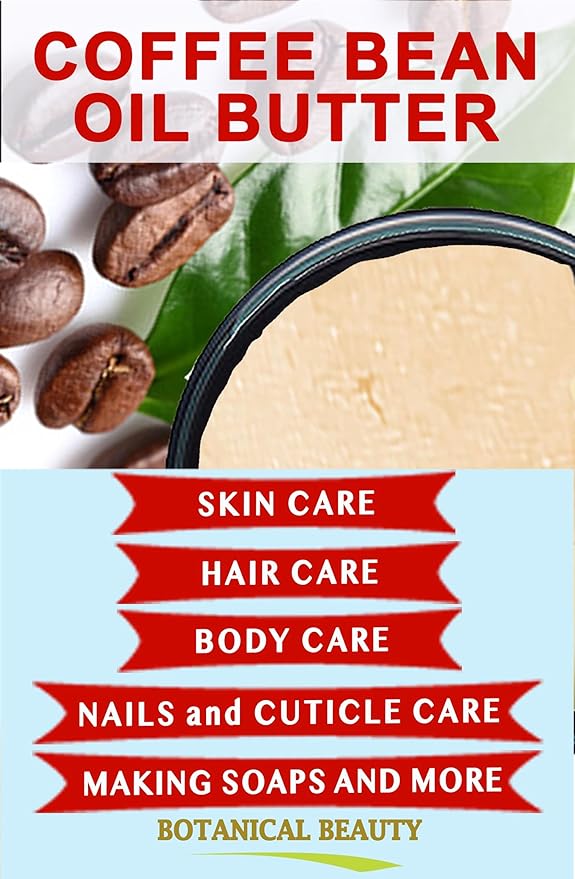 Botanical Beauty COFFEE BEAN OIL BUTTER 100% Natural VIRGIN RAW UNREFINED 4 Fl.oz.- 120 ml. Coffee Bean Essential Oil in Shea Nut Butter for FACE, SKIN, BODY, HAIR, NAILS.